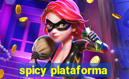 spicy plataforma